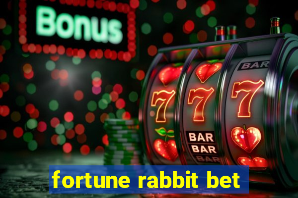 fortune rabbit bet